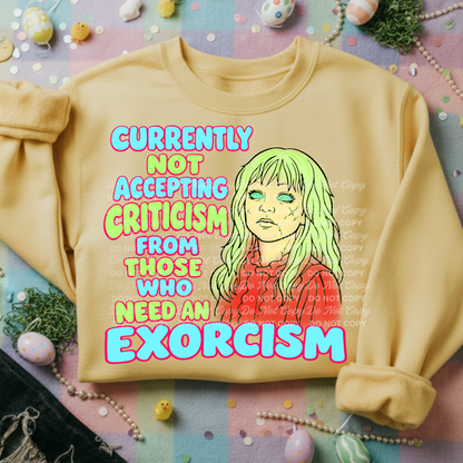 Currently Not Accepting Criticism From Those Who Need an Exorcism Funny Digital Design PNG