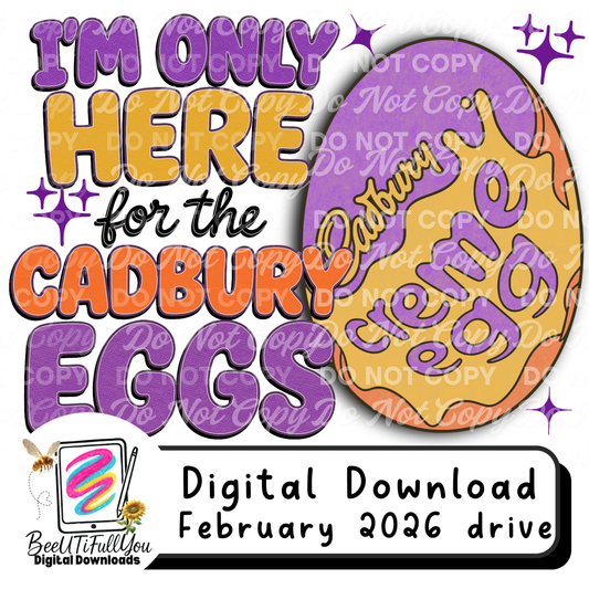 I’m Only Here for the Cadbury Eggs/ Reese's Eggs PNG | Easter Digital Download | Retro Candy Shirt Design