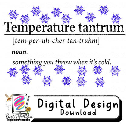 Temperature Tantrum PNG | Funny Winter Saying | Cold Weather Humor Design | Physical Products Only