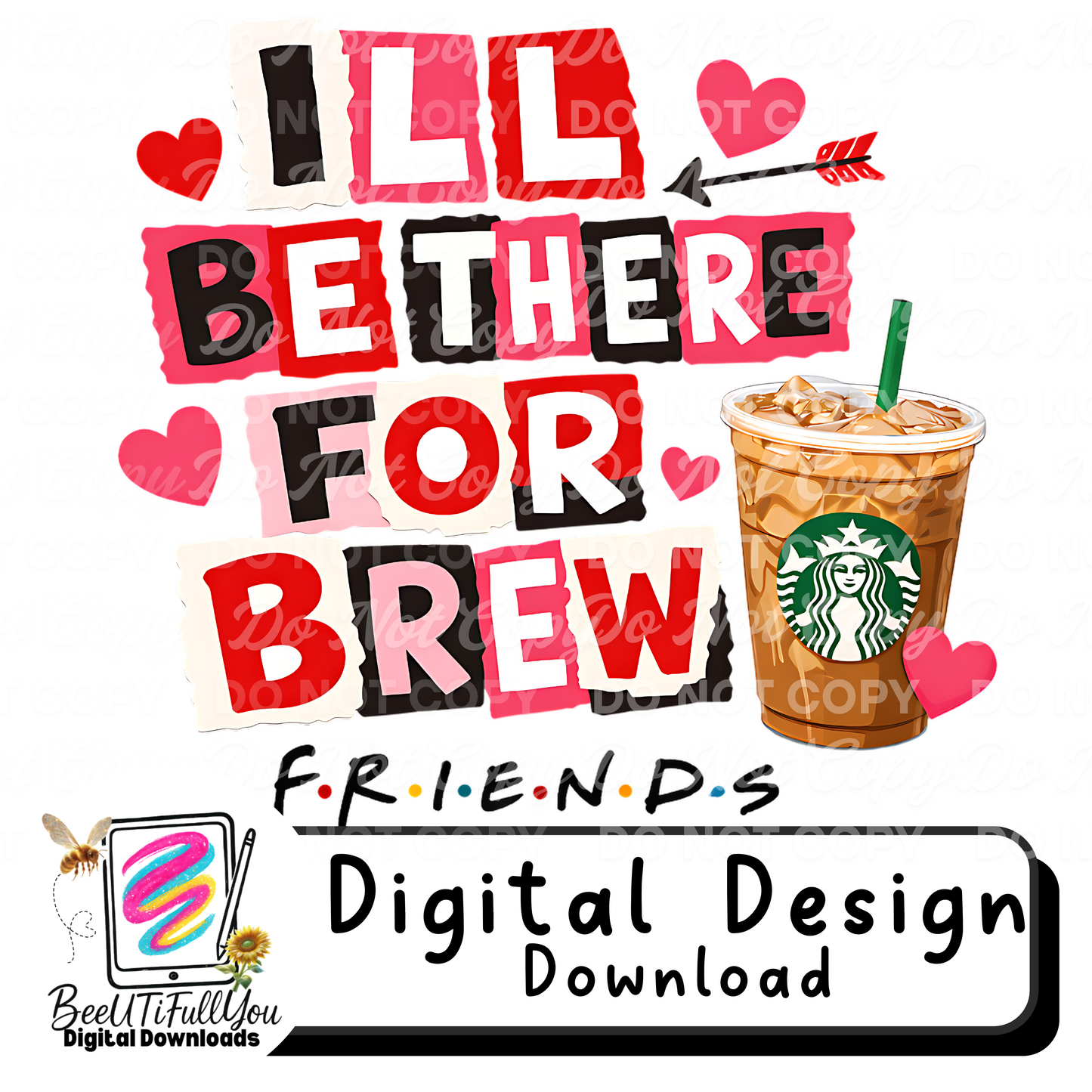 I’ll Be There For Brew | Friends Inspired Coffee Design | Funny Coffee Quote PNG | Digital Download