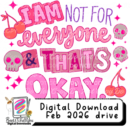 I Am Not For Everyone & That’s Okay | Digital Download