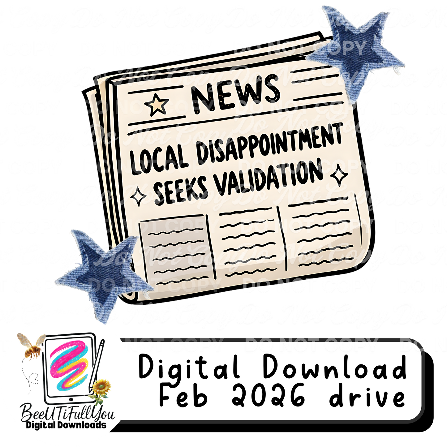 Local Disappointment seeks validation, PNG download, Finished Design – for Physical Products Only | February 2026 Drive