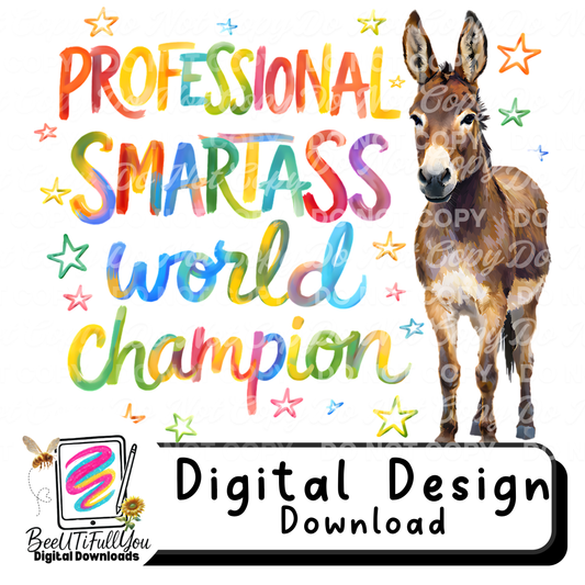 Professional Smartass World Champion | Funny Donkey PNG | Sarcastic Humor Digital Design