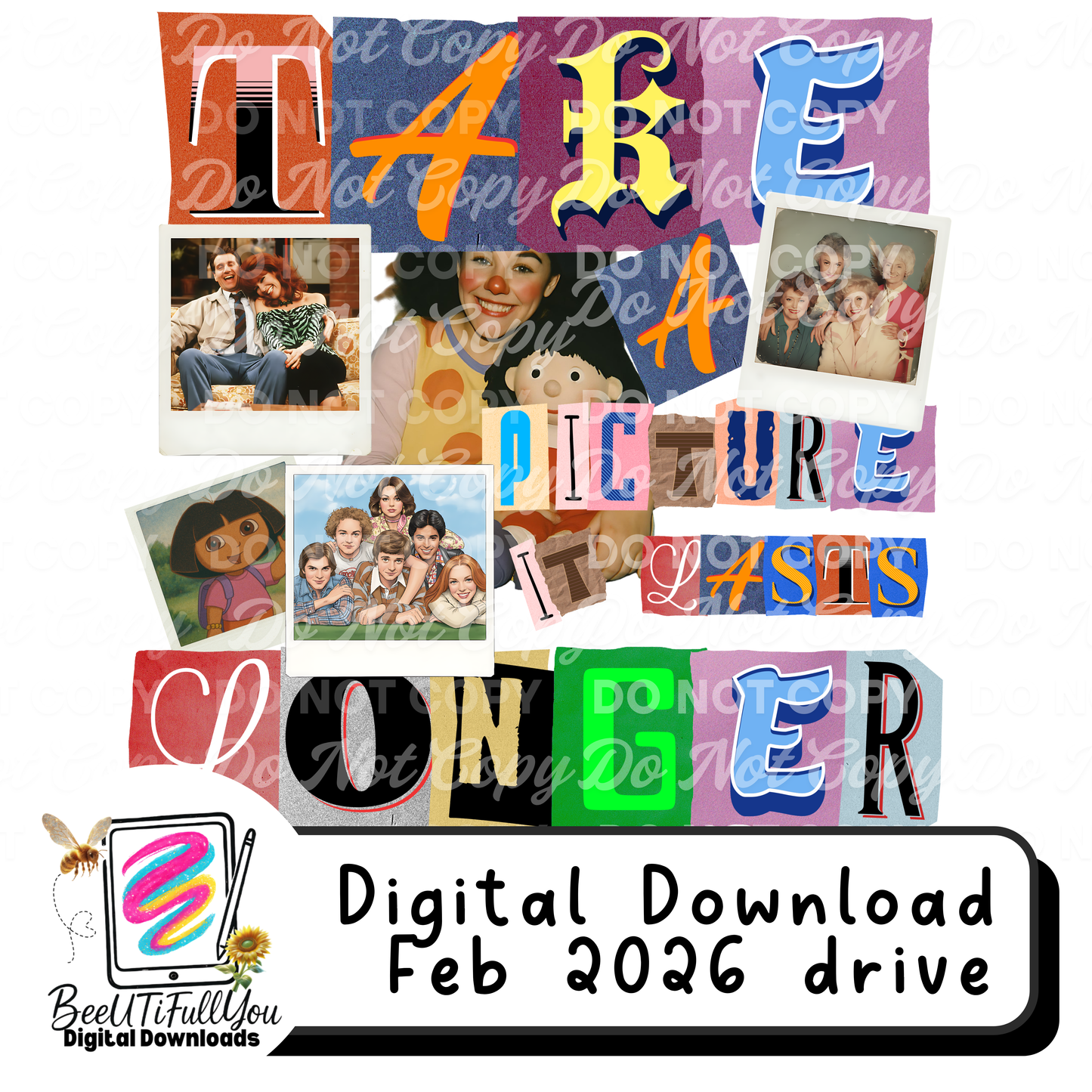 Take a Picture, It Lasts Longer PNG – Retro Ransom Note Design Download