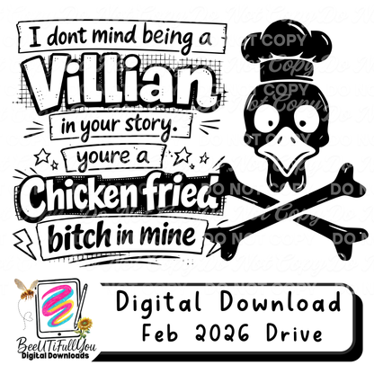 I Don’t Mind Being the Villain | Chicken Fried Bitch | Funny Chicken Skull Design