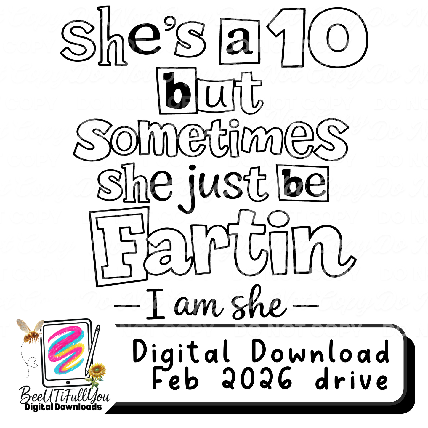 She’s a 10 But Sometimes She Just Be Fartin | Funny Adult Shirt Design