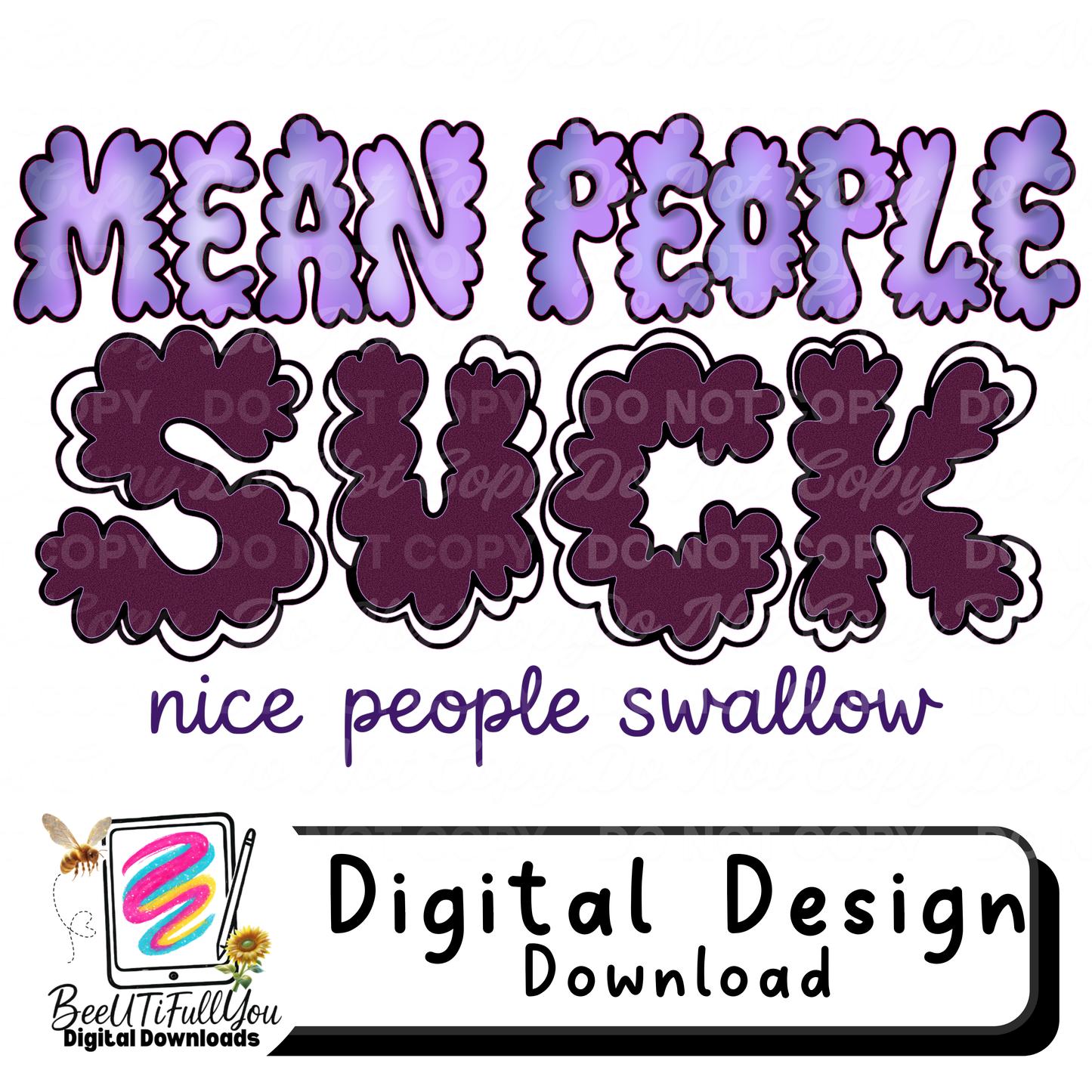 Mean People Suck PNG | Funny Adult Quote Design | Sarcastic Saying Graphic | Bold Bubble Letter Art | Digital Download