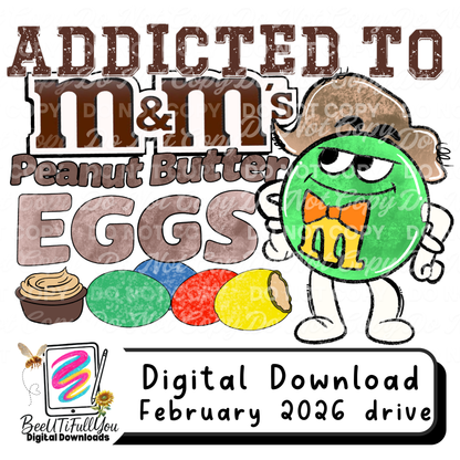 Addicted to M&M’s Peanut Butter Eggs PNG | Funny Easter Candy Shirt Design