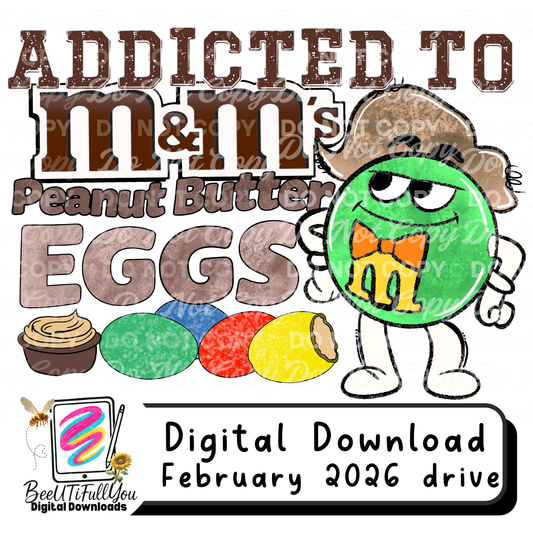 Addicted to M&M’s Peanut Butter Eggs PNG | Funny Easter Candy Shirt Design