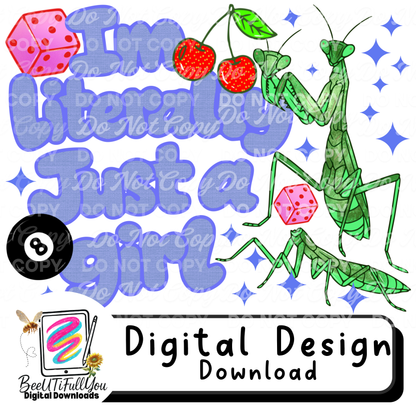 I’m Literally Just a Girl Funny PNG | Praying Mantis Dice Cherry Design | Sarcastic Meme Shirt Graphic | Digital Download
