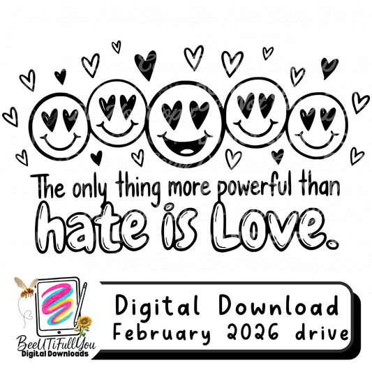 The Only Thing More Powerful Than Hate Is Love PNG | Smiley Face Love Design Download