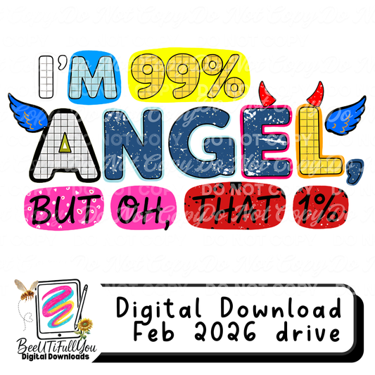 I’m 99% Angel But Oh That 1% PNG | Funny Sarcastic Shirt Design | Finished Design | Commercial Use