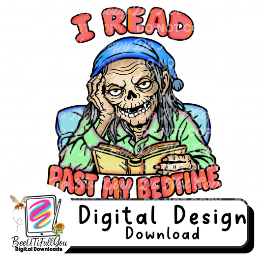 I Read Past My Bedtime Skeleton Reading Design | Funny Book Lover PNG | Dark Humor Reading Art | Digital Download