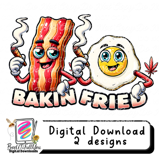 Bakin’ Fried PNG Bundle | Funny Breakfast Humor Shirt Design | 2 Finished Designs | Commercial Use