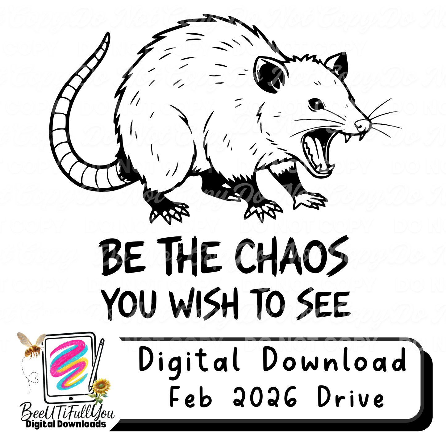 Be the Chaos You Wish to See Raccoon Design | Funny Chaos Animal PNG | Finished Black & White Design | Feb 2026 Digital Drive
