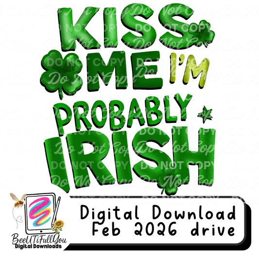 Kiss Me I’m Probably Irish | Funny St. Patrick’s Day Shirt Design | Shamrock Quote Digital Download