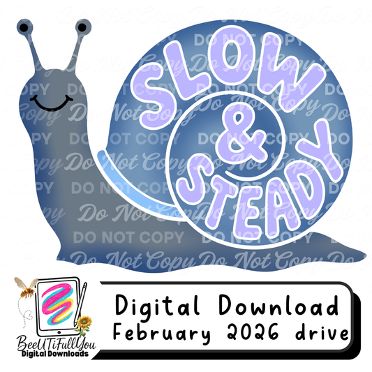 Slow & Steady Snail PNG / Digital Download