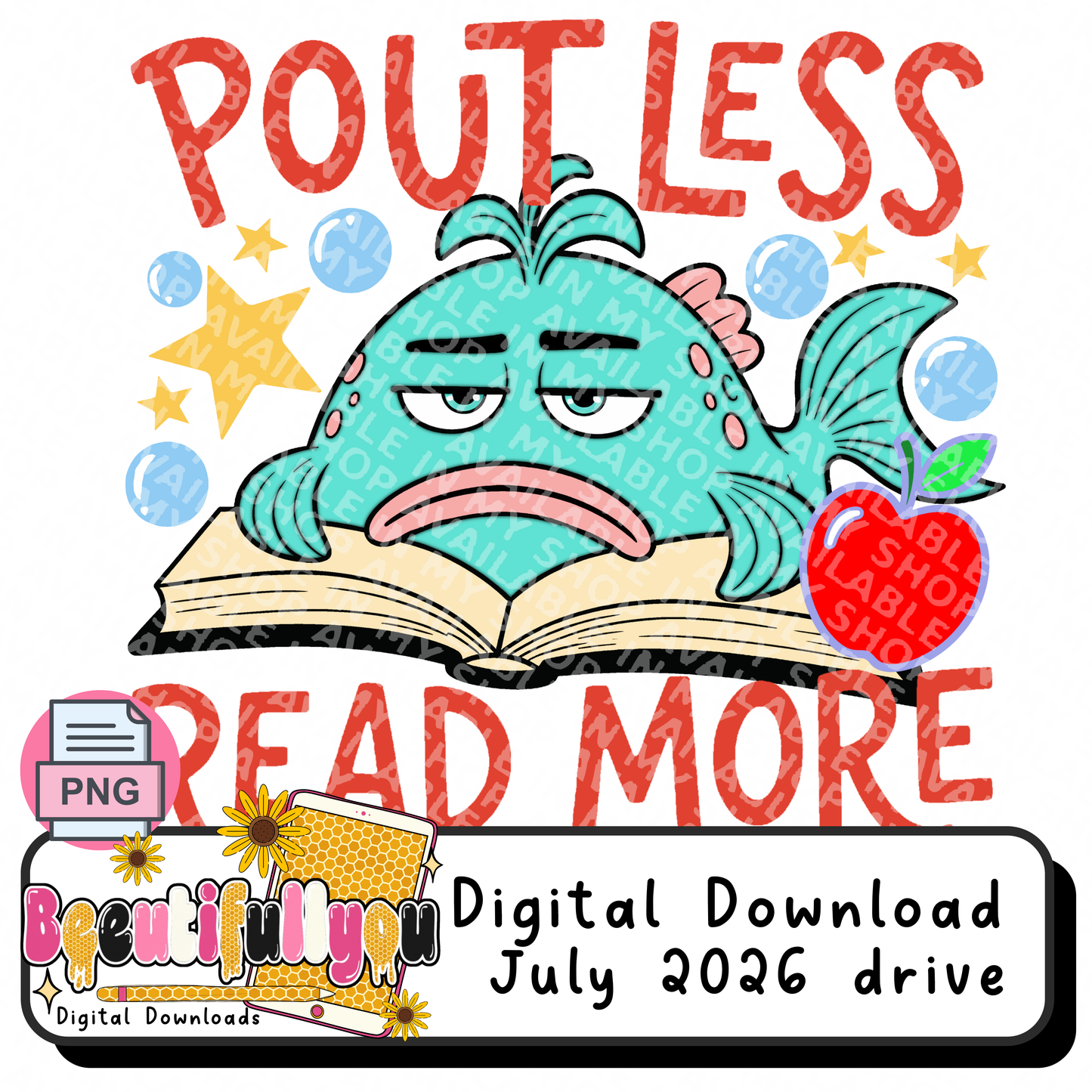 Pout Less Read More PNG Bundle | Pout Fish School Design | Matching Seamless Pattern Included | Teacher & Reader Digital Download