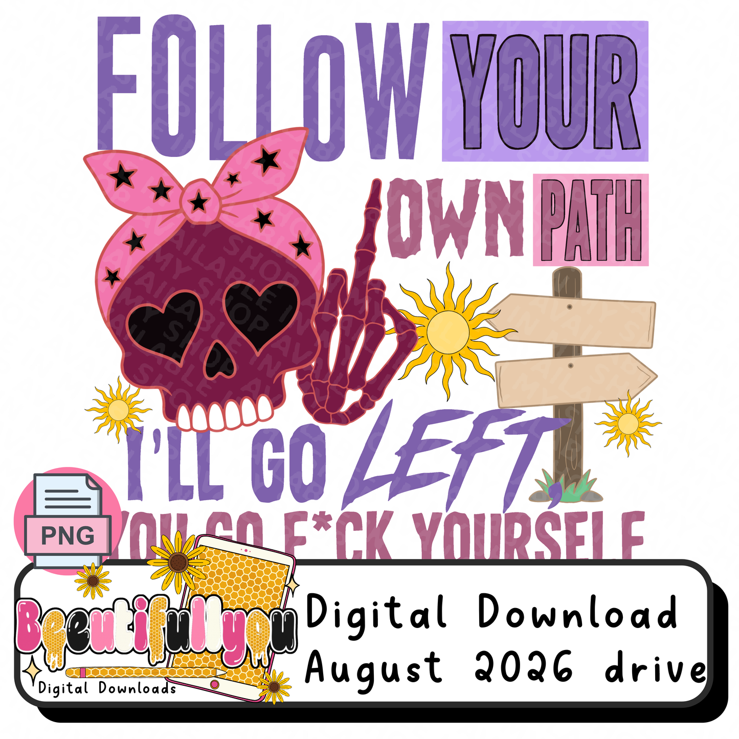 Follow Your Own Path – I’ll Go Left Sarcastic PNG Design