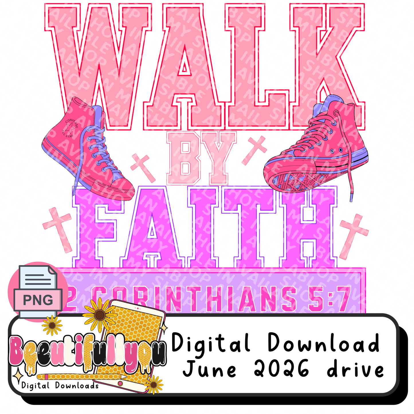 Walk By Faith PNG | Christian Shirt Design | 2 Corinthians 5:7 | Coquette Faith PNG | Pink Sneakers Christian Design | Sublimation & DTF PNG | Digital Download