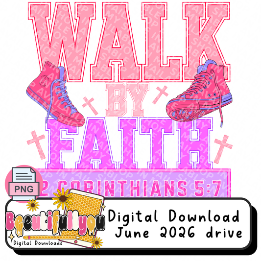 Walk By Faith PNG | Christian Shirt Design | 2 Corinthians 5:7 | Coquette Faith PNG | Pink Sneakers Christian Design | Sublimation & DTF PNG | Digital Download