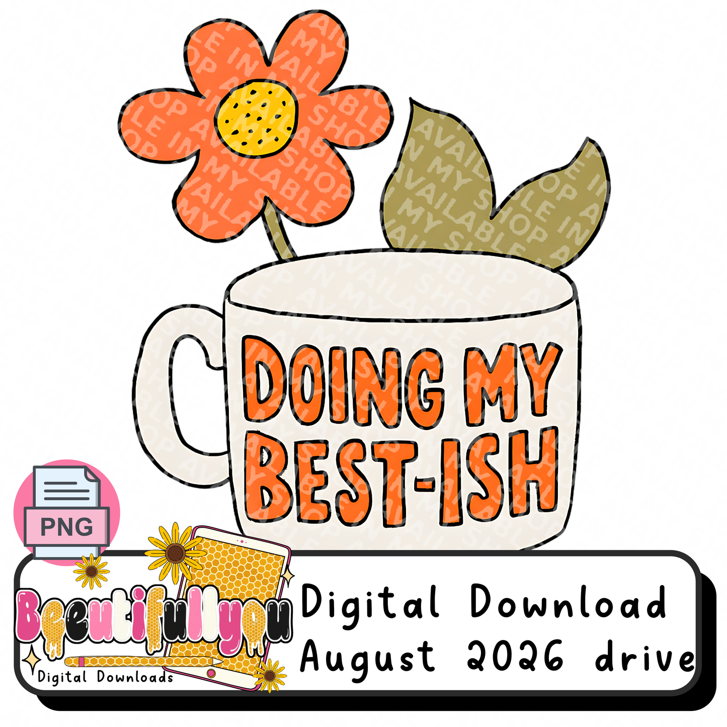 Doing My Best-ish Funny Flower Mug PNG Design Download