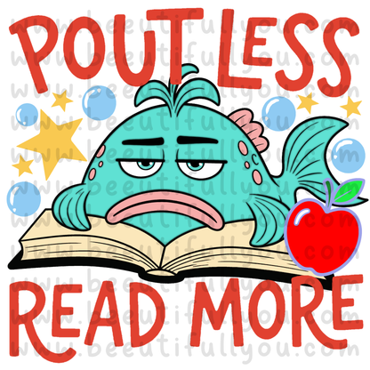 Pout Less Read More PNG Bundle | Pout Fish School Design | Matching Seamless Pattern Included | Teacher & Reader Digital Download