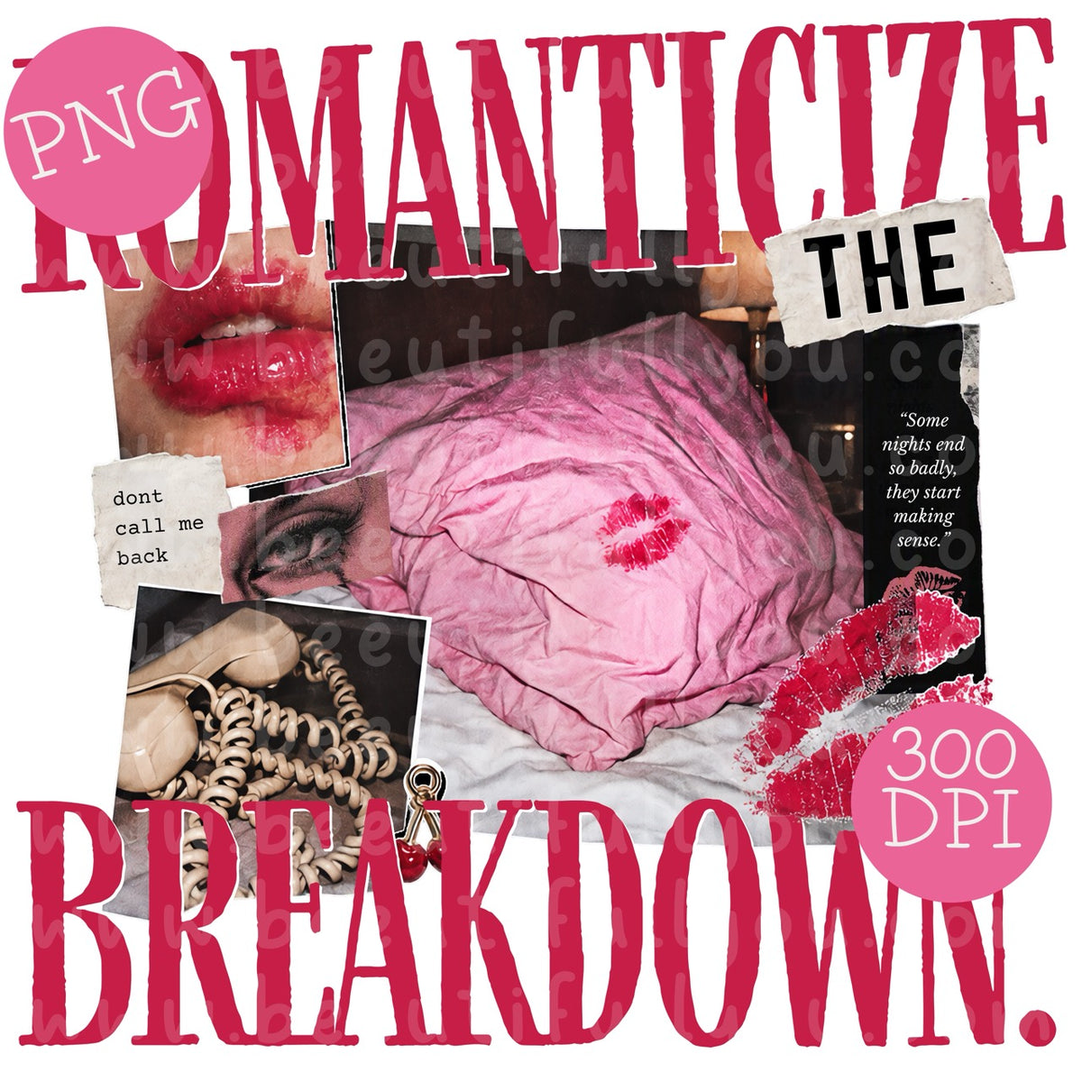 Romanticize the Breakdown Editorial Collage PNG Design
