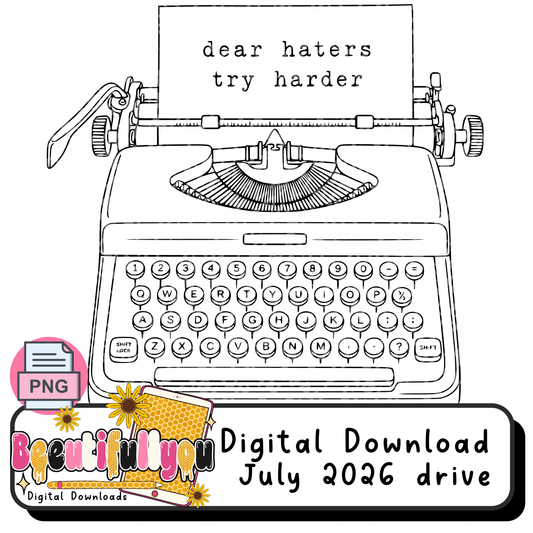 Dear Haters Try Harder PNG | Typewriter Shirt Design | Retro Snarky Quote PNG | Black & White Design Bundle | Commercial Use Digital Download