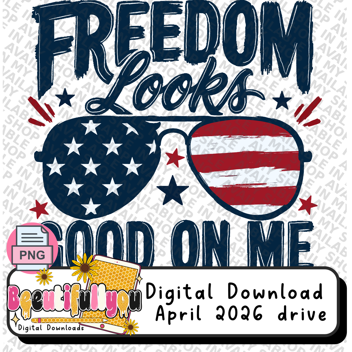 Freedom Looks Good On Me PNG | Patriotic Shirt Design | 4th of July Sublimation PNG | USA Sunglasses Graphic Tee Design