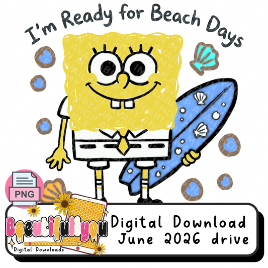 I’m Ready for Beach Days PNG | Cute Sponge Beach Shirt Design | Summer Sublimation & DTF Design  Download