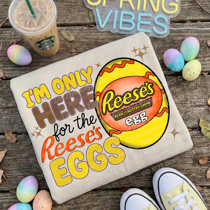 I’m Only Here for the Cadbury Eggs/ Reese's Eggs PNG | Easter Digital Download | Retro Candy Shirt Design