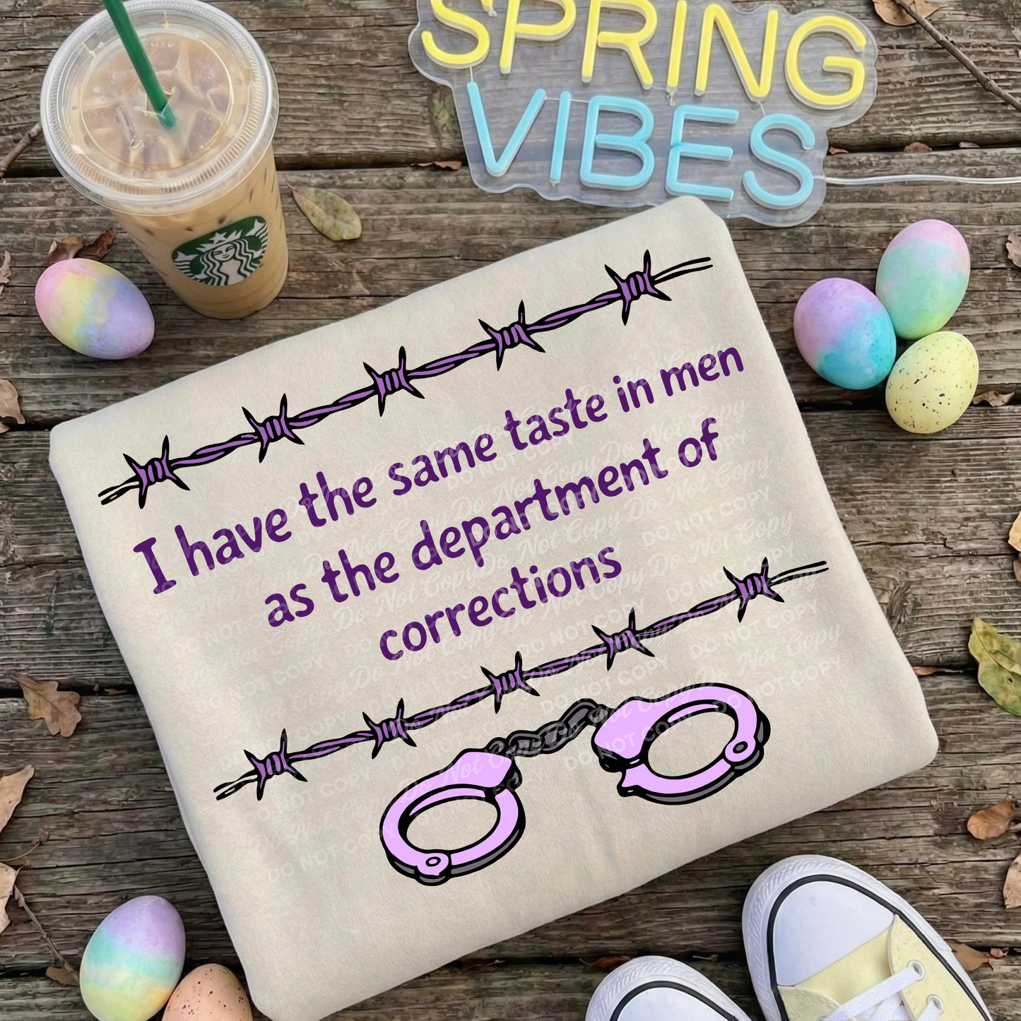 I Have the Same Taste in Men as the Department of Corrections | Funny Adult Humor SVG PNG | Snarky Shirt Design