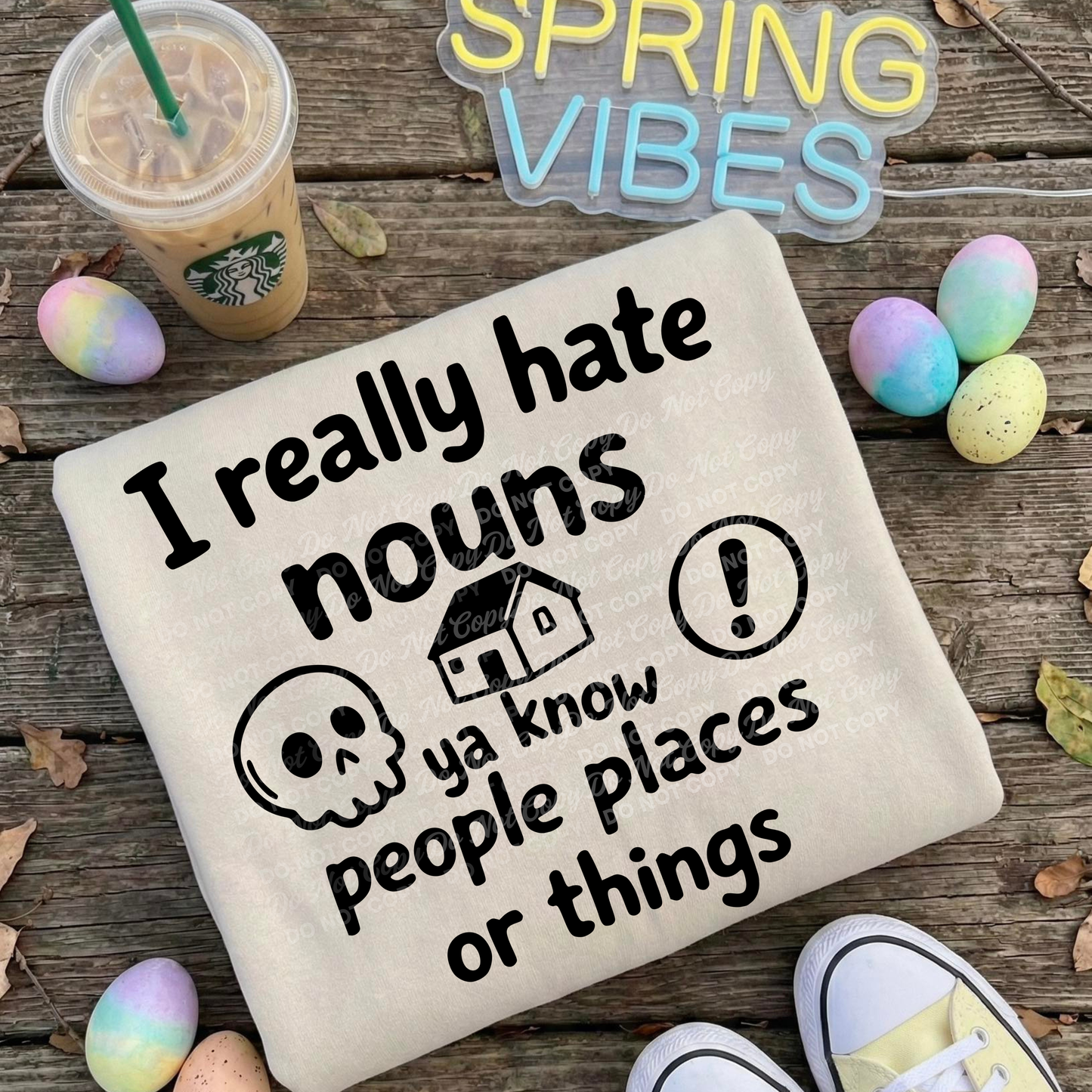 I Really Hate Nouns | Funny Introvert Humor PNG | People Places Things Sarcastic Digital Design