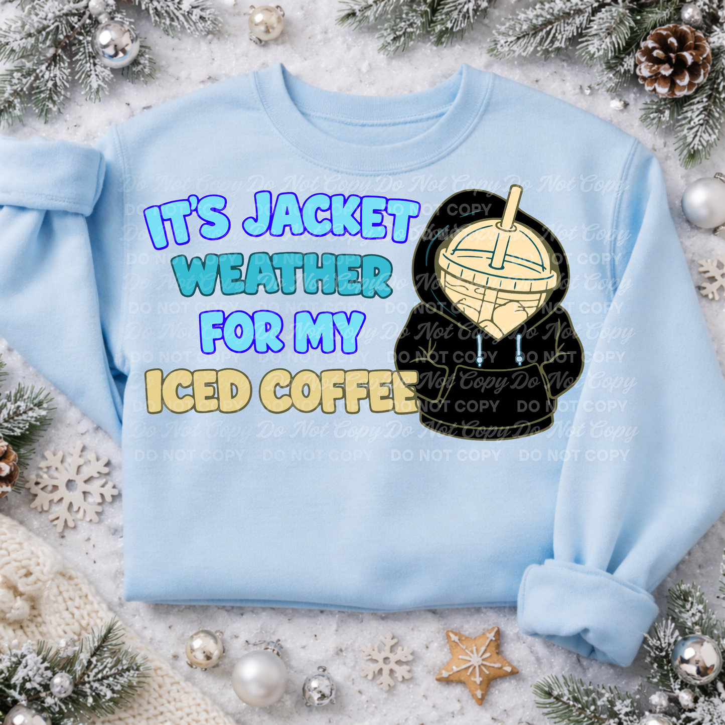 It’s Jacket Weather for My Iced Coffee | Funny Coffee Hoodie Design | Digital Design Download