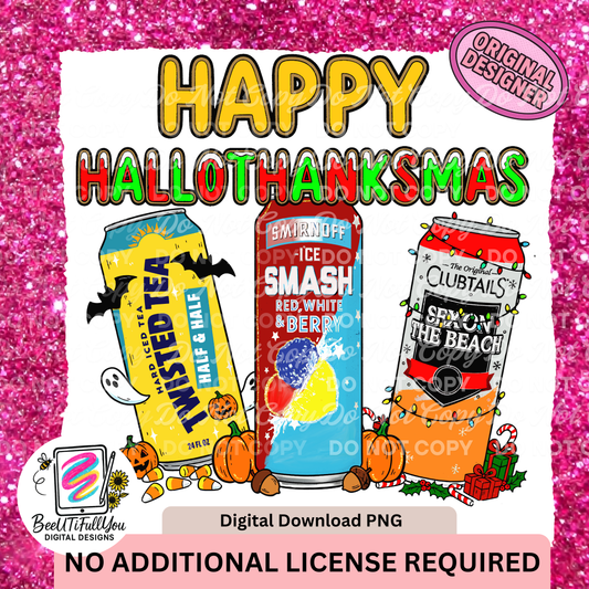 Happy Hallothanksmas PNG | Funny Holiday Drink Design | Twisted Tea, Smirnoff & Clubtails Christmas Thanksgiving Halloween