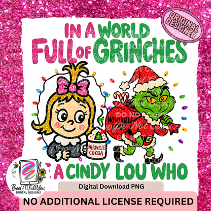 In a World Full of Grinches Be a Cindy Lou Who PNG Download