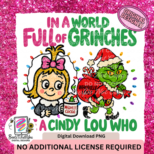 In a World Full of Grinches Be a Cindy Lou Who PNG Download