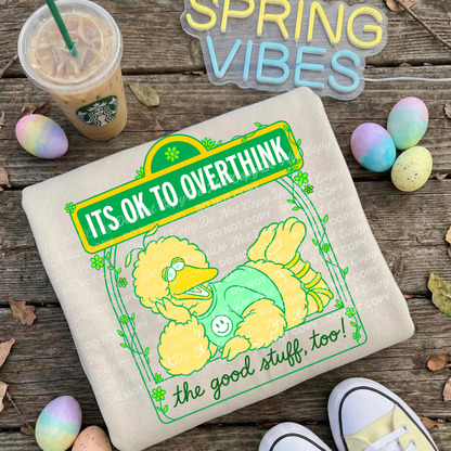 It’s OK to Overthink PNG | Mental Health Positive Quote Design | Funny Encouraging Big Bird Style Graphic | Physical Products Only