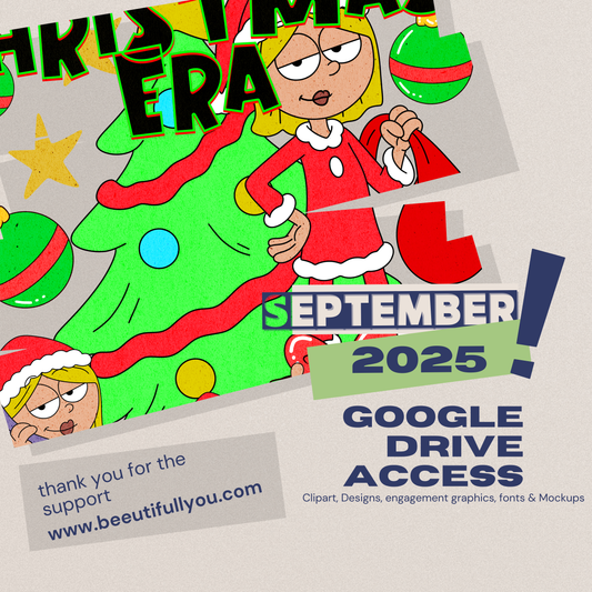 September 2025 Google Drive Access | BeeUTiFullYou Designs | Clipart, Mockups, Engagement Graphics & Fonts