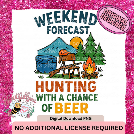 Weekend Forecast – Hunting with a Chance of Beer | Funny Outdoor Camping PNG Design | No Additional License Required