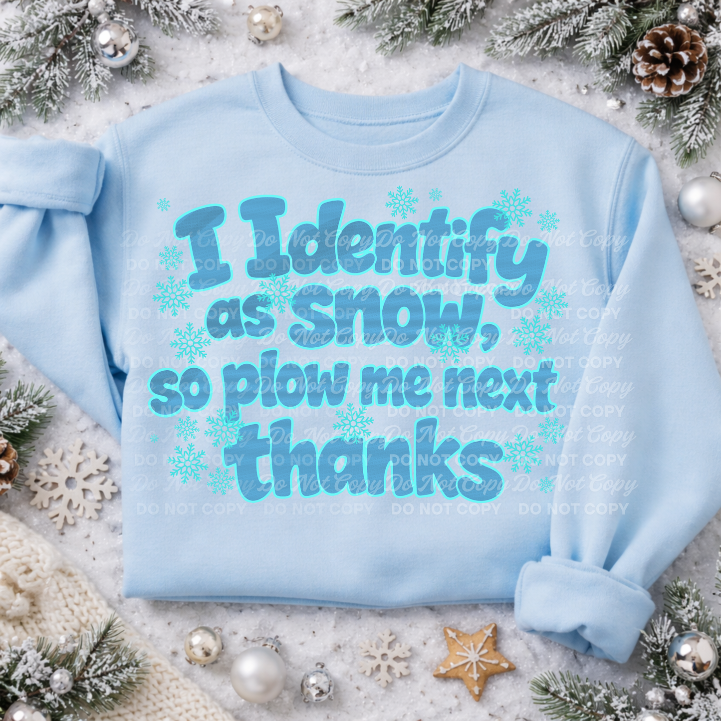 I Identify as Snow So Plow Me Next Thanks PNG | Funny Winter Quote | Snow Day Shirt Design | Digital Download