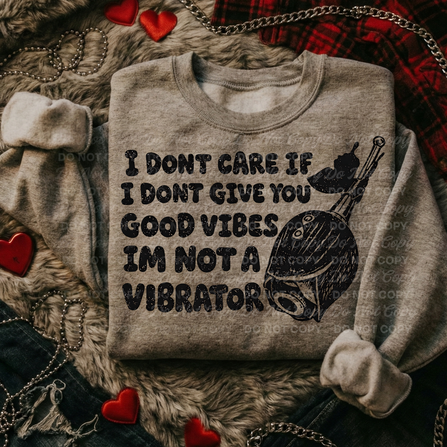 I Don’t Care If I Don’t Give You Good Vibes I’m Not a Vibrator | Funny Adult Digital Design | BeeUTiFullYou