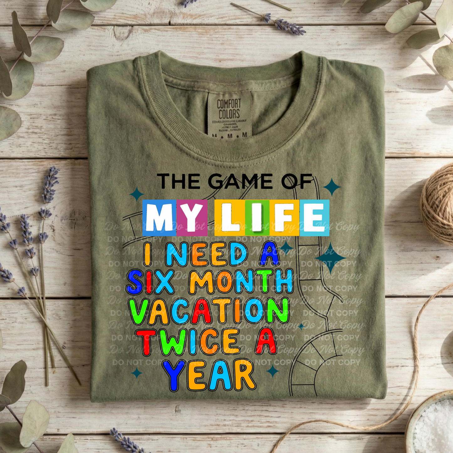 The Game of My Life | I Need a Six Month Vacation Twice a Year | Funny Adult Digital Design