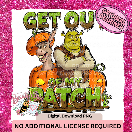 Get Out of My Patch PNG