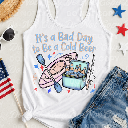 It’s a Bad Day to Be a Cold Beer PNG | Funny Lake Life Shirt Design | Kayak Beer Cooler Fishing Summer Sublimation & DTF Download