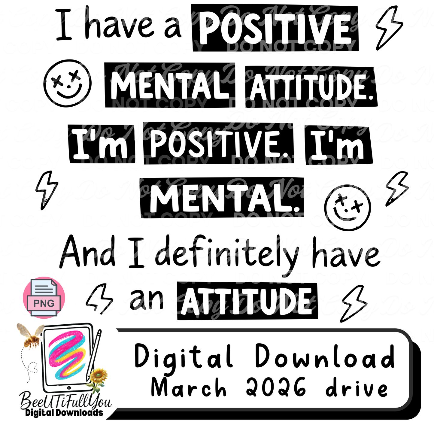 Positive Mental Attitude Funny PNG | I'm Positive I'm Mental & Definitely Have an Attitude | Sarcastic Humor Shirt Design | Digital Download