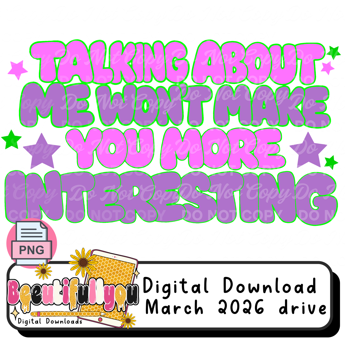 Talking About Me Won’t Make You More Interesting PNG | Funny Sarcastic Quote Shirt Design | Bold Retro Bubble Text | Digital Download