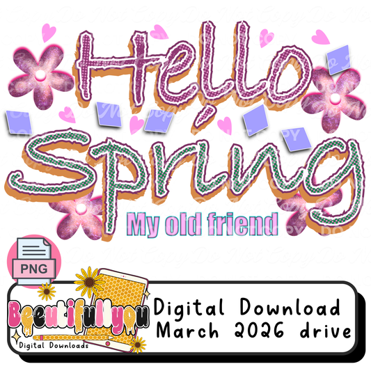 Hello Spring My Old Friend PNG | Retro Floral Spring Quote Design | Cute Seasonal Graphic | Digital Download