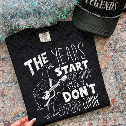 The Years Start Comin' and They Don't Stop Comin' PNG | Funny Goose Shirt Design | Retro Country Humor | Farmhouse Goose Graphic | Sublimation & DTF design download